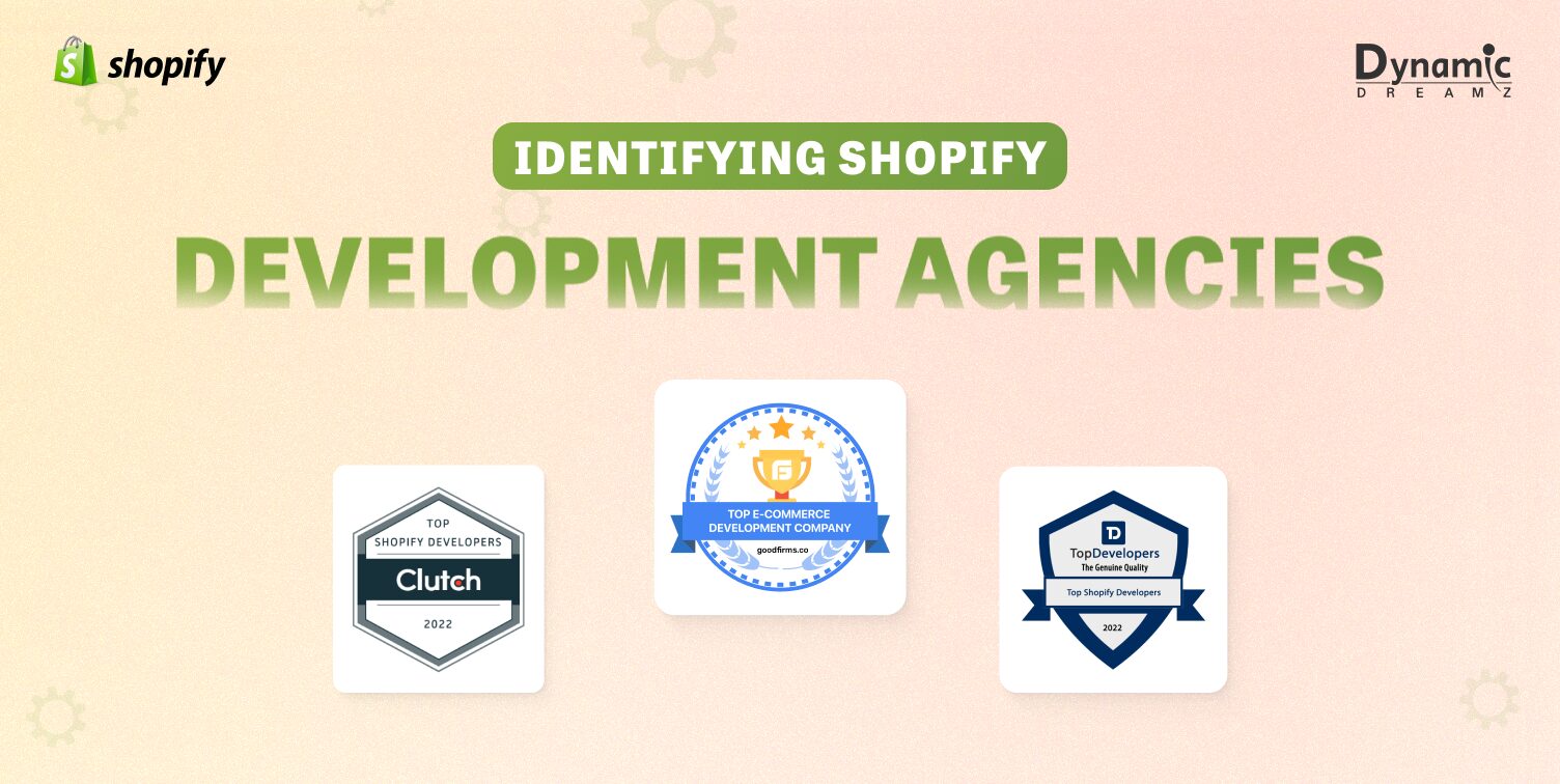 Identifying Shopify Development Agencies