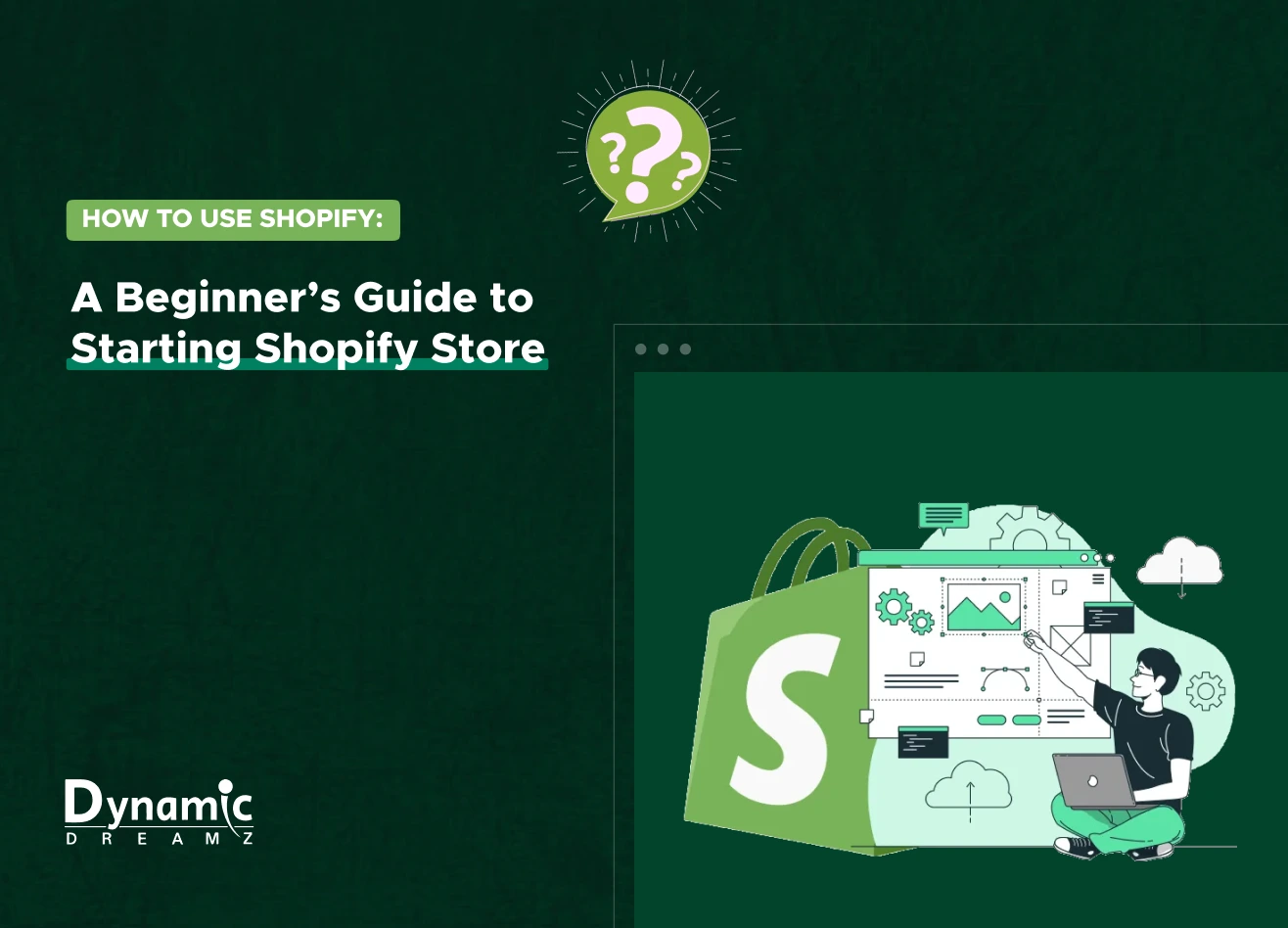 How to Use Shopify: A Beginner’s Guide