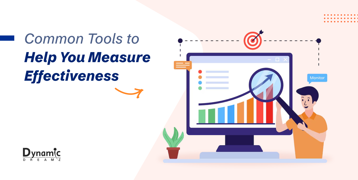Common Tools to Help You Measure Effectiveness