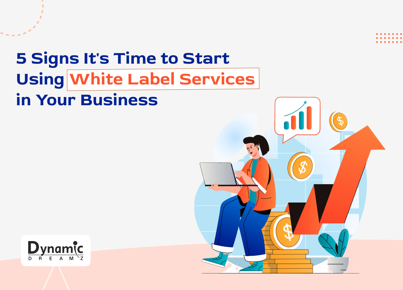 5 Signs It’s Time to Start Using White Label Services in Your Business