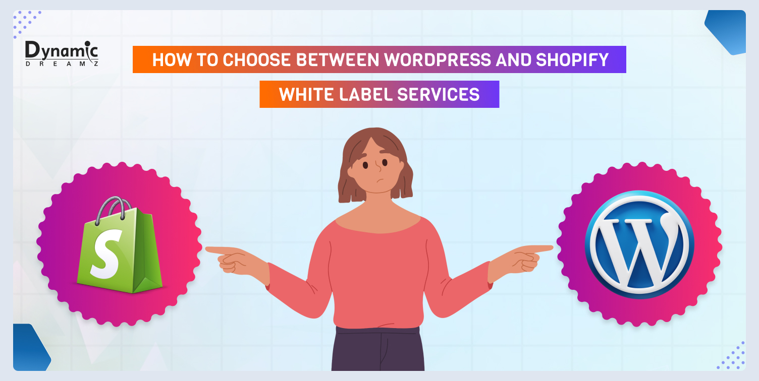 How to Choose Between WordPress and Shopify White Label Services Image