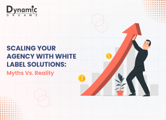 Scaling Your Agency with White Label Solutions: Myths vs. Reality
