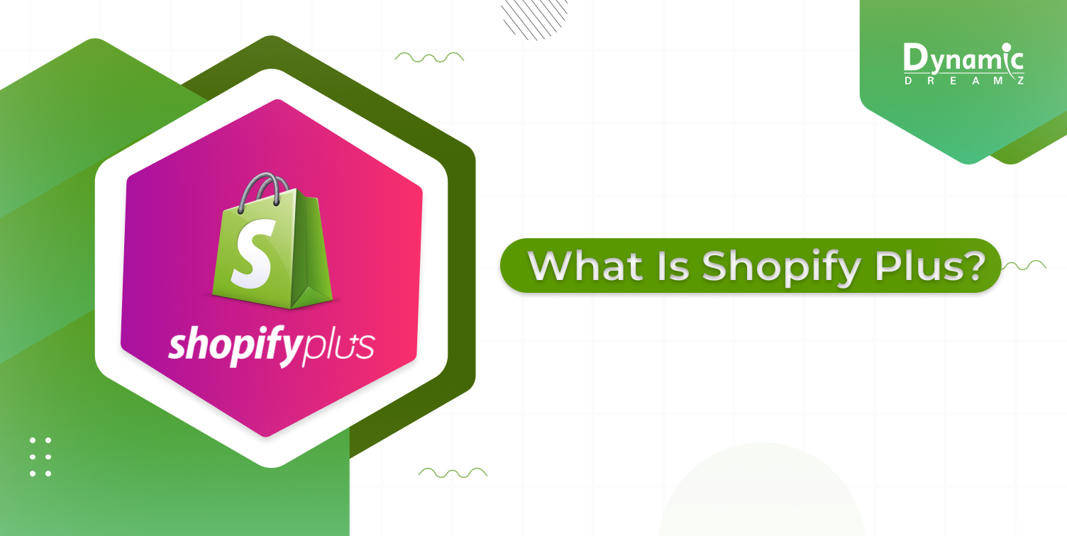 What Is Shopify Plus?