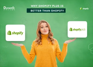 Why Shopify Plus is Better Than Shopify