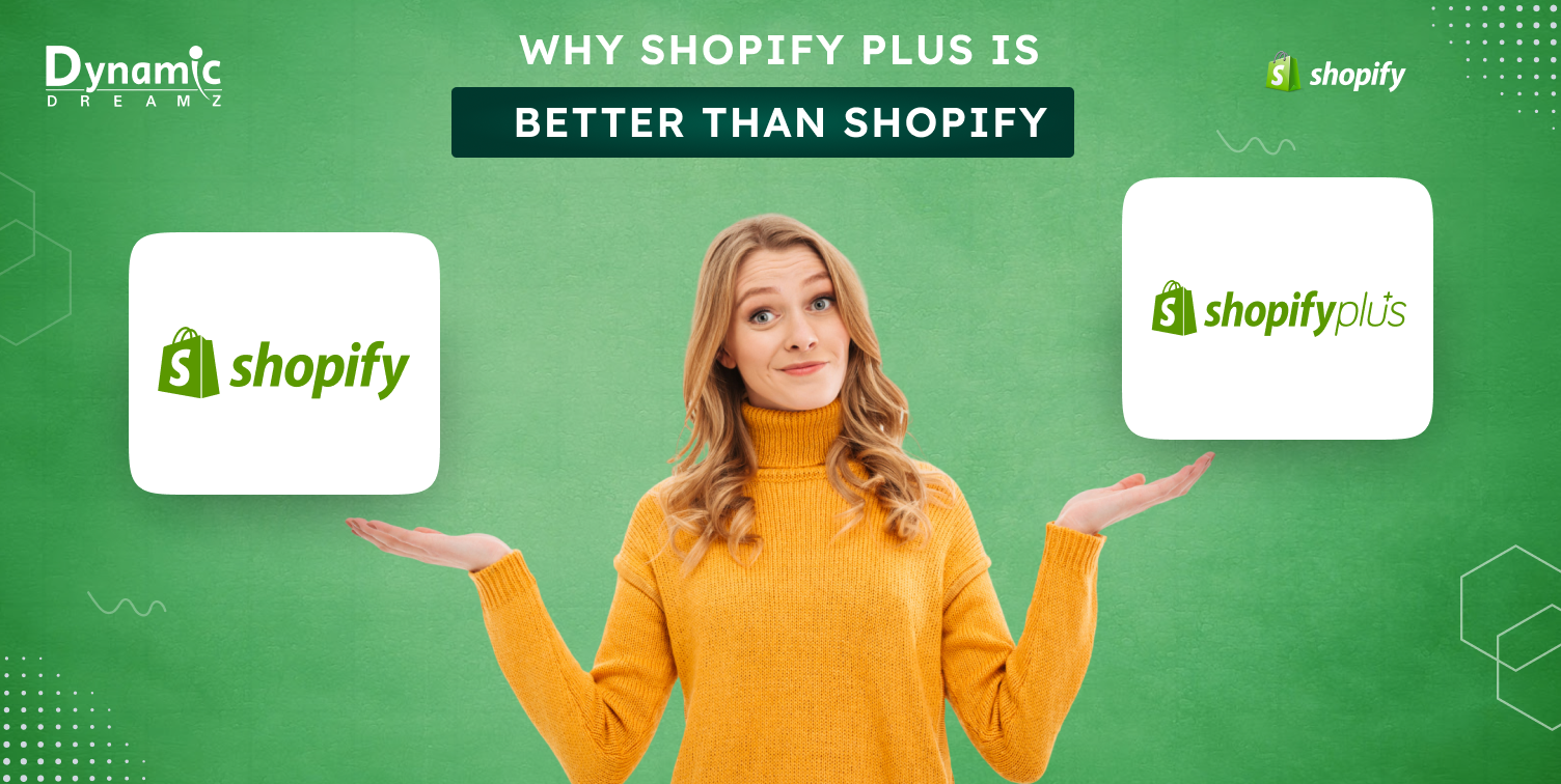 why-shopify-plus-is-better-than-shopify