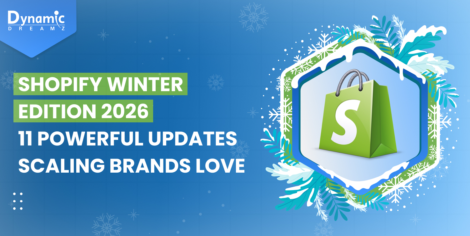 Shopify Winter Edition 2026: 11 Powerful Updates Scaling Brands Love