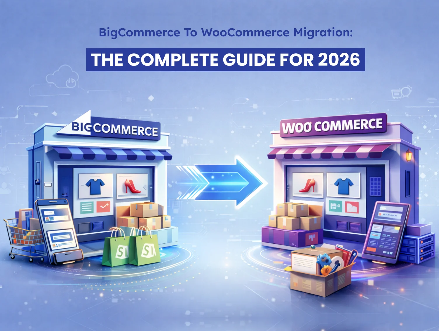 BigCommerce To WooCommerce Migration: The Complete Guide For 2026